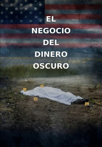 El negocio del dinero oscuro T1