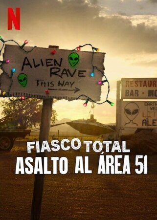 Fiasco total: Asalto al Área 51 T1