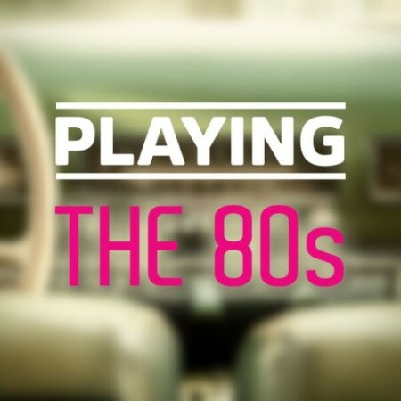 Various Artists - Playing – The 80s (2025) Mp3 320kbps