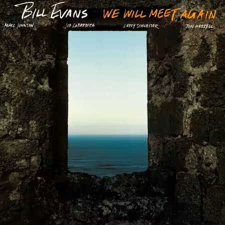 Bill Evans - We Will Meet Again (1979-2013) Mp3 320Kbps