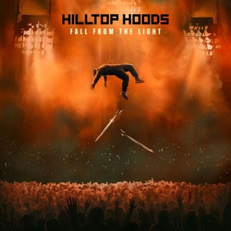 Hilltop Hoods - Fall From The Light (2025) Mp3 320kbps