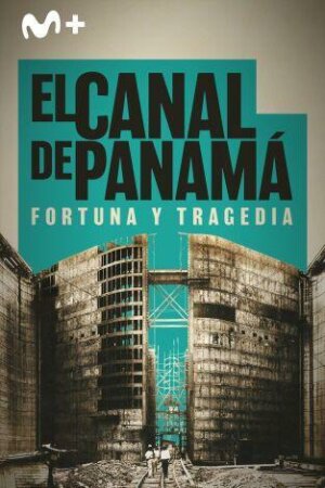 El canal de Panamá: fortuna y tragedia BDrip XviD Castellano