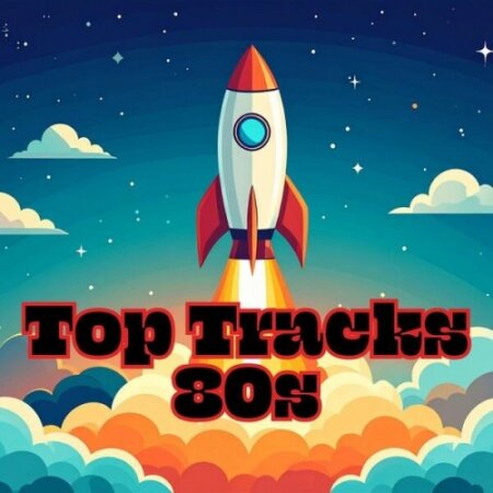 Various Artists - Top Tracks 80s (2025) Mp3 320kbps