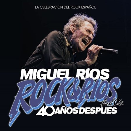 Miguel Ríos - Rock & Ríos and Cia. 40 Aniversario (Concierto completo) Mp4