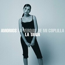 La Tania - Amorios La Verdad de Mi Coplilla Mp3
