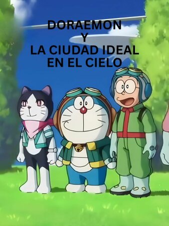 Doraemon y la ciudad ideal en el cielo BDrip XviD Castellano