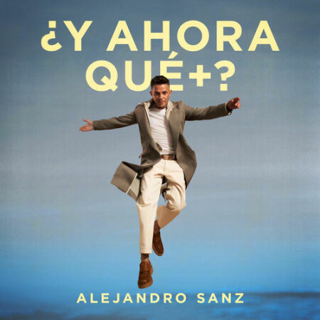 Alejandro Sanz - ¿Y ahora qué +? (2025) Mp3