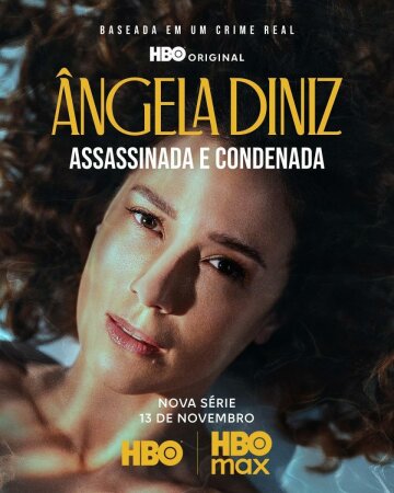 Ângela Diniz: Assassinada e Condenada T1