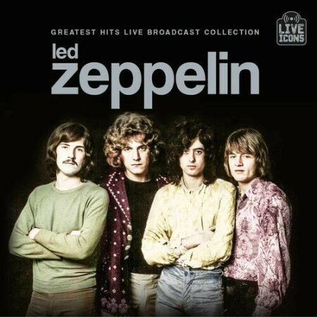 Led Zeppelin - Greatest Hits Live Broadcast Collection (2025) Mp3 320kbps