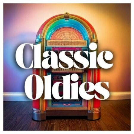VA - Classic Oldies 100 Hits from the 50s & 60s (2025) Mp3