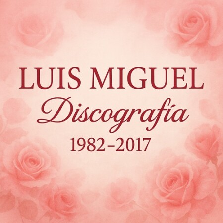 Luis Miguel Discografía 1982-2017 Mp3