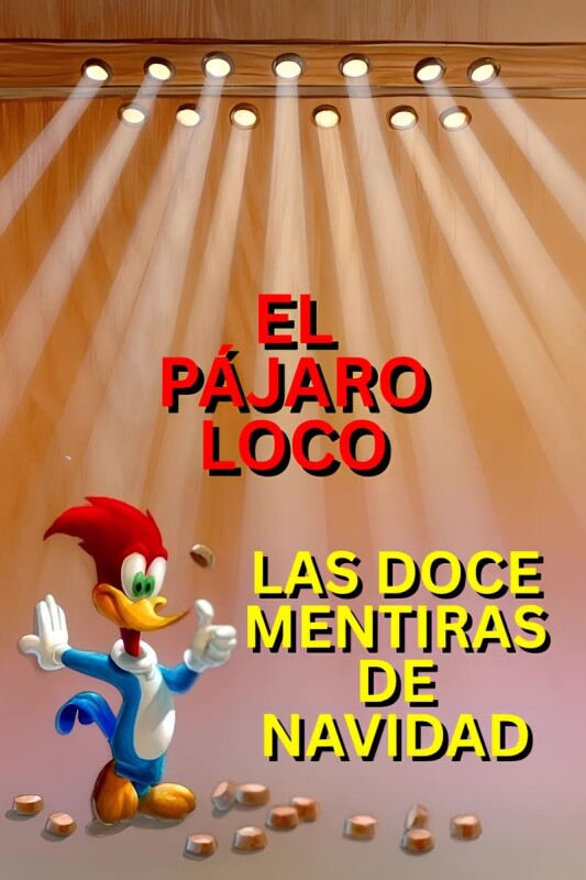 El Pájaro Loco - Las doce mentiras de Navidad BDrip MP4 Castellano